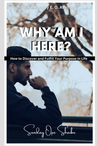 Why Am I Here?