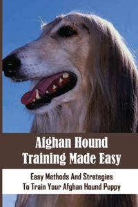 Afghan Hound Training Made Easy