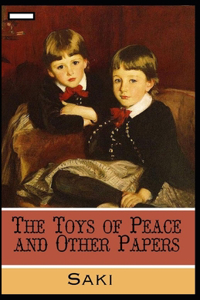 The Toys of Peace and Other Papers annotated