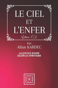 Le Ciel Et l'Enfer: La Justice Divine selon le Spiritisme - Par Allan KARDEC - Édition de 1857