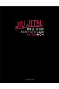 Jiu Jitsu Back Up For When You Run Out Of Ammo #Ninjamom
