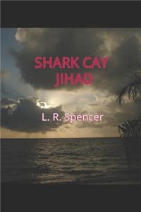 Shark Cay Jihad