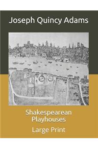 Shakespearean Playhouses