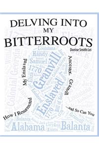 Delving into My Bitterroots