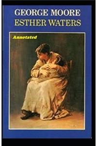 Esther Waters Annotated