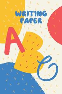 Writing Paper ABC: Alphabet Handwriting Practice workbook for kids: Preschool writing Workbook with Sight words for Pre K, Kindergarten and Kids Ages 3-5.