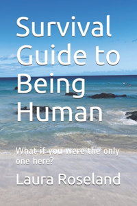 Survival Guide to Being Human