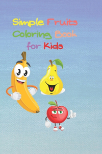 Simple Fruits Coloring Book for Kids