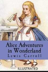 Alice's Adventures in Wonderland Illustrated