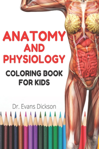 Anatomy and physiology coloring book for kids