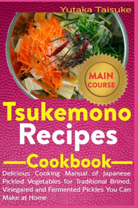 Tsukemono Recipes Cookbook