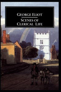 Scenes of Clerical Life Annotated