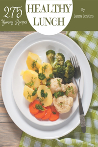 275 Yummy Healthy Lunch Recipes