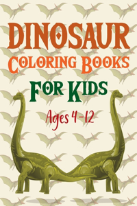 Dinosaur Coloring Books For Kids Ages 4-12