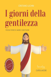 I giorni della gentilezza