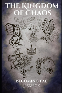 Kingdom of Chaos: Becoming Fae