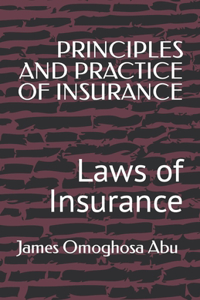Principles and Practice of Insurance
