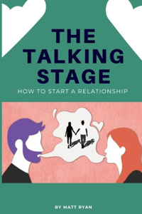 The talking stage