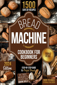 Bread Machine Cookbook for Beginners