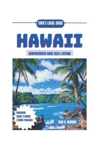 Hawaii Comprehensive Guide 2024 & Beyond