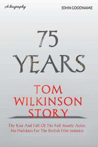Tom Wilkinson Story