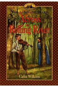 Across the Rolling River