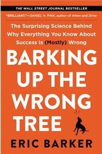 Barking Up the Wrong Tree