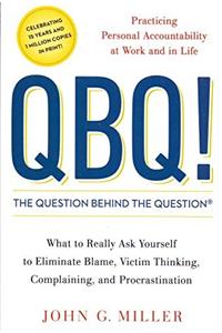 QBQ! The Question Behind the Question