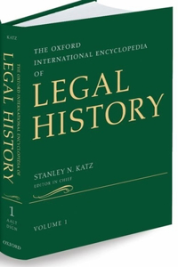 The Oxford International Encyclopedia of Legal History