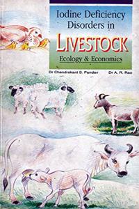 Iodine Deficiency Disorders in Livestock: Ecology & Economics.