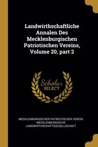 Landwirthschaftliche Annalen Des Mecklenburgischen Patriotischen Vereins, Volume 20, part 2