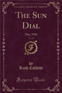 The Sun Dial, Vol. 10