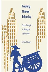 Creating Chinese Ethnicity