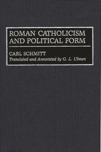 Roman Catholicism and Political Form