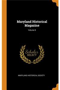 Maryland Historical Magazine; Volume 8