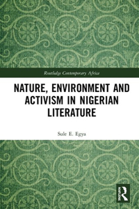 Nature, Environment, and Activism in Nigerian Literature