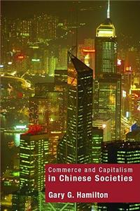 Commerce and Capitalism in Chinese Societies