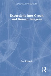 Excursions Into Greek and Roman Imagery