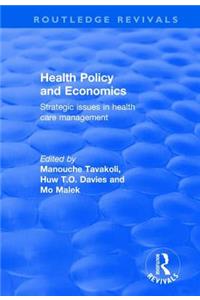 Health Policy and Economics: Strategic Issues in Health Care Management