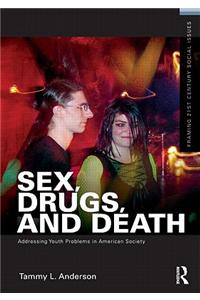 Sex, Drugs, and Death