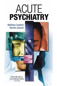 Acute Psychiatry