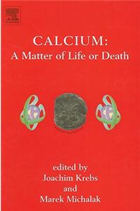 Calcium: A Matter of Life or Death