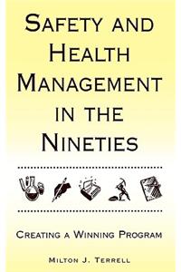 Safety and Health Management in the Nineties