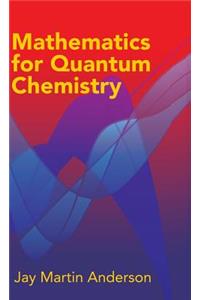 Mathematics for Quantum Chemistry