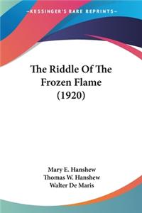 Riddle Of The Frozen Flame (1920)