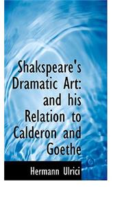 Shakspeare's Dramatic Art