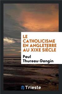 Le Catholicisme En Angleterre Au Xixe SiÃ¨cle