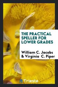 Practical Speller for Lower Grades