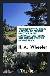 VITRIFIED PAVING BRICK: A REVIEW OF PRES