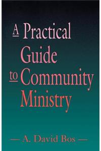 Practical Guide to Community Ministry